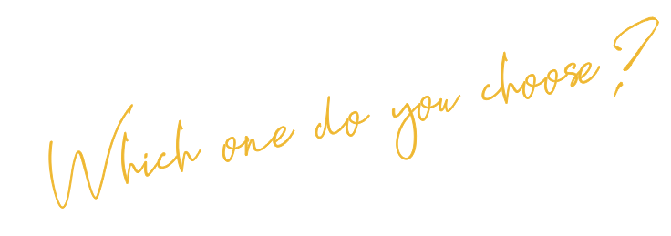 Which one do you choose?