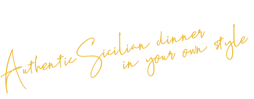 Authentic Sicilian dinner in your own style